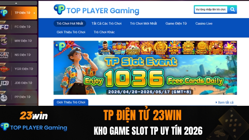 TP Điện Tử 23WIN – Kho Game Slot TP Uy Tín 2026